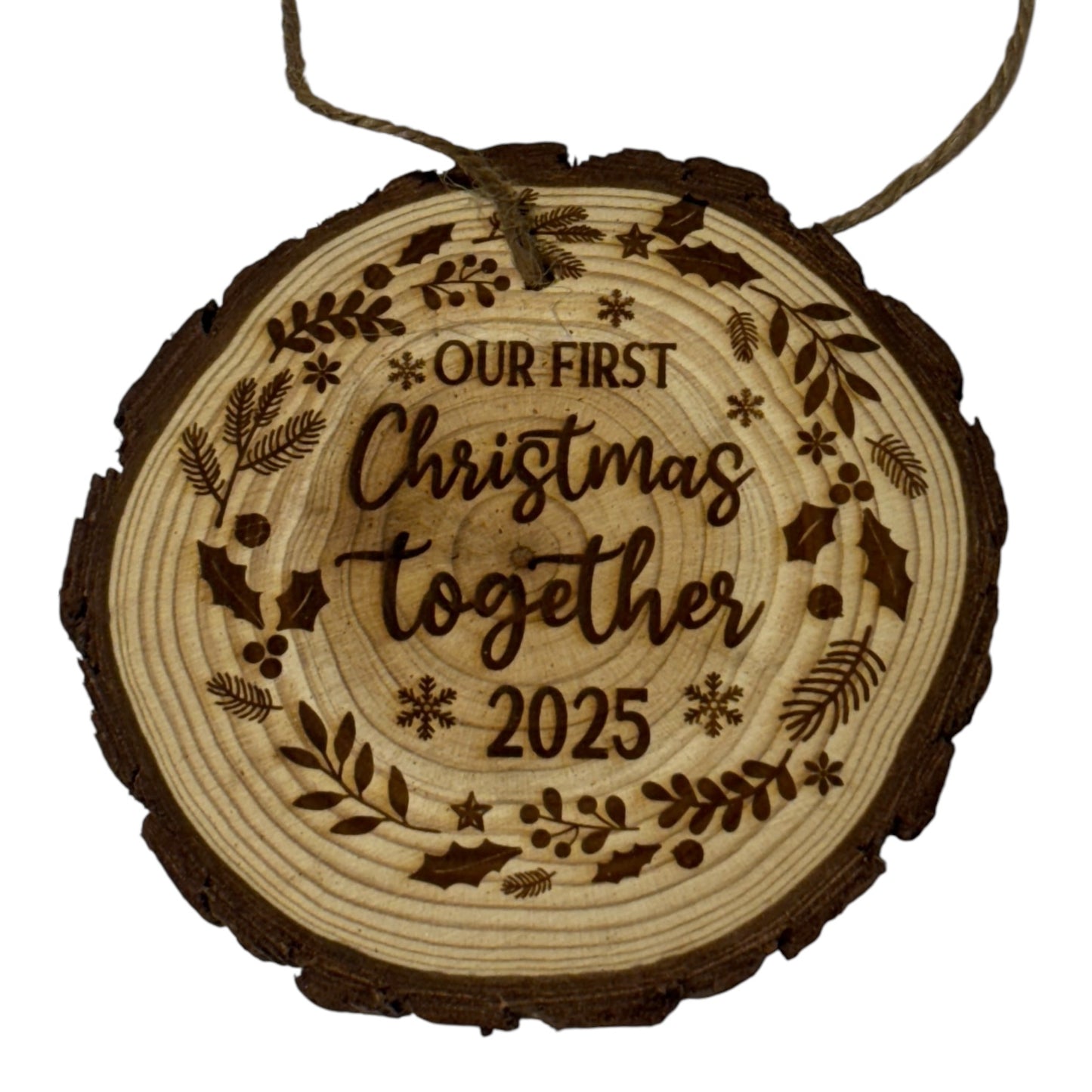 Our First Christmas Together Ornament 2025 – Personalized Engraved Wood Slice (Rustic 3–4”)